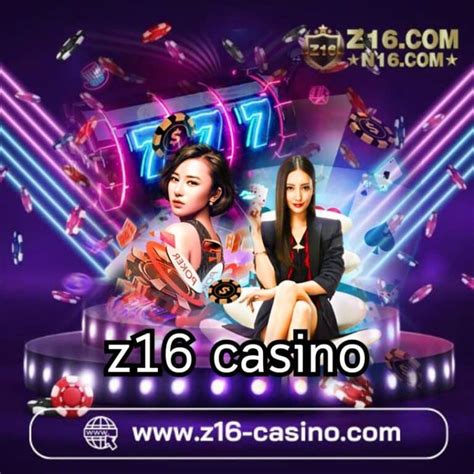 z16slot|Z16 Online Casino .
